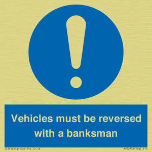 Vehicles must be reversed with a banksman